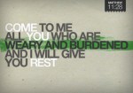 Come to Me Matthew 11 28